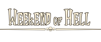 Weekend of Hell